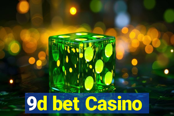 9d bet Casino